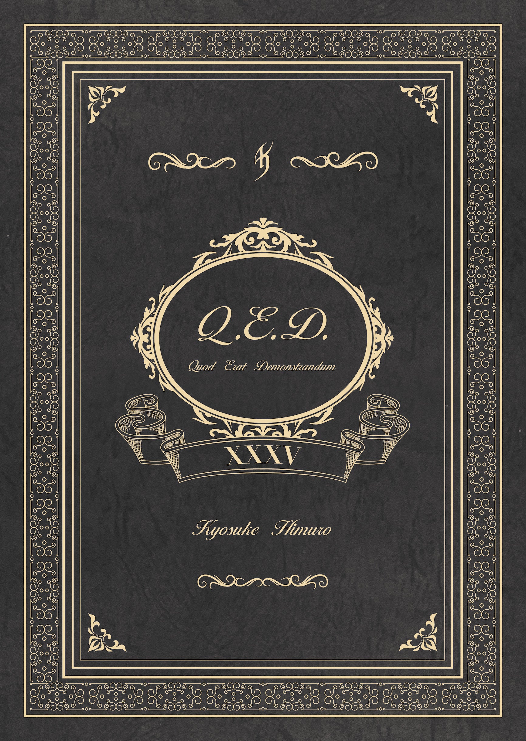 KYOSUKE HIMURO 35th Anniversary LIVE FILMS AND PHOTO BOOK QUOD ERAT DEMONSTRANDUM（DVD）